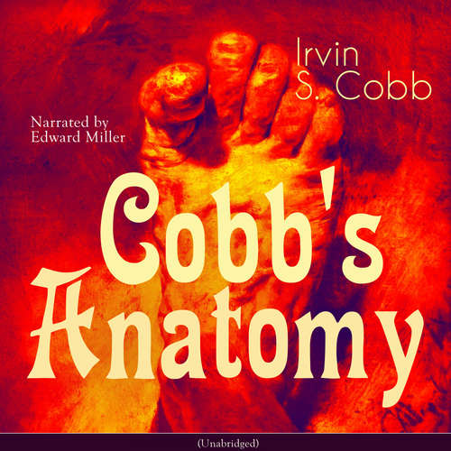 Audiobook Cobb's Anatomy - Irvin S. Cobb - Edward Miller