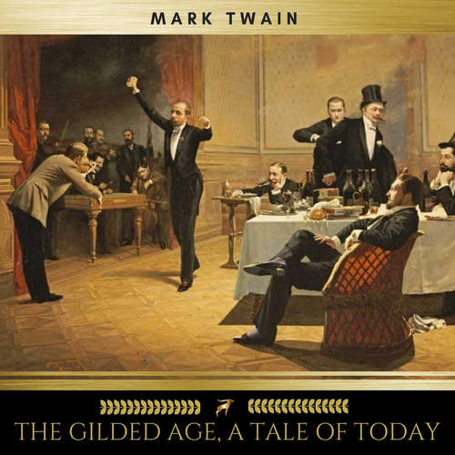 Audiobook The Gilded Age, A Tale of Today - Mark Twain - James Hamill