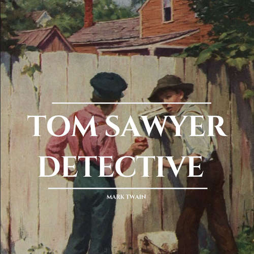 Audiobook Tom Sawyer Detective - Mark Twain - Lee Howard