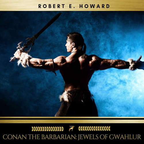 Audiobook Conan the Barbarian: Jewels of Gwahlur - Robert E. Howard - Sean Murphy