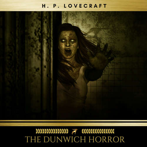 Audiobook The Dunwich Horror - H. P. Lovecraft - Stephen Ward