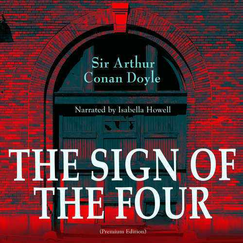 Audiobook The Sign of the Four - Sir Arthur Conan Doyle - Isabella Howell