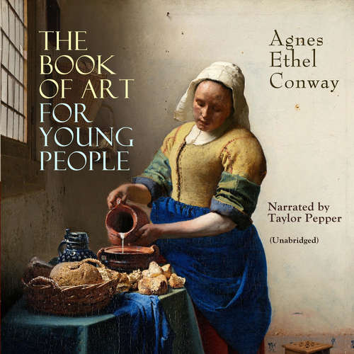Audiobook The Book of Art for Young People - Agnes Ethel Conway - Taylor Pepper
