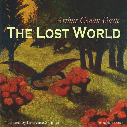 Audiobook The Lost World - Arthur Conan Doyle - Lawrence Skinner