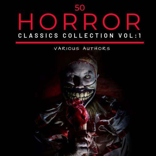Audiobook 50 Classic Horror Short Stories Vol: 1 - H.P Lovecraft - Anthony Maher
