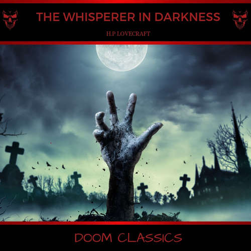 Audiobook The Whisperer in Darkness - H. P. Lovecraft - Paul Phillips