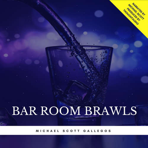 Audiobook Bar Room Brawls - Michael Scott Gallegos - Michael Scott