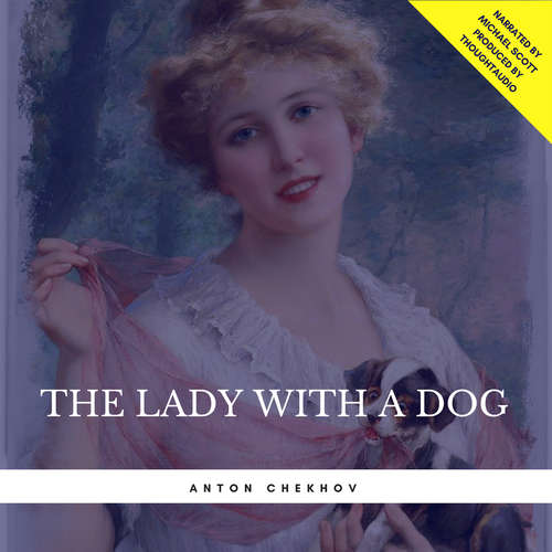 Audiobook The Lady with a Dog - Anton Chekhov - Michael Scott