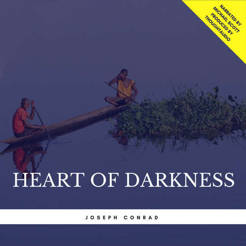 Audiobook Heart of Darkness - Joseph Conrad - Michael Scott