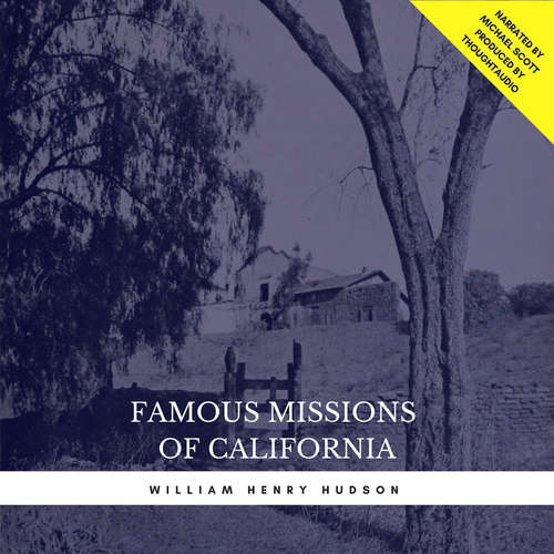 Audiobook Famous Missions of California - William Henry Hudson - Michael Scott