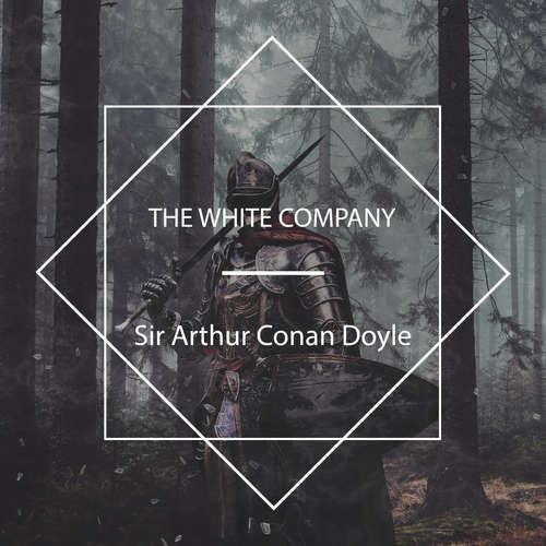 Audiobook The White Company - Sir Arthur Conan Doyle - Clive Catterall