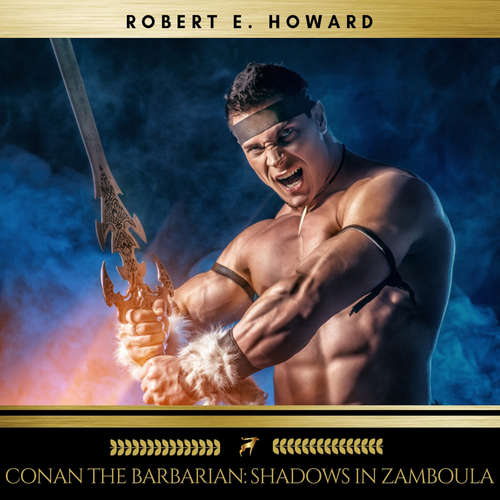 Audiobook Conan the Barbarian: Shadows in Zamboula - Robert E. Howard - Sean Murphy