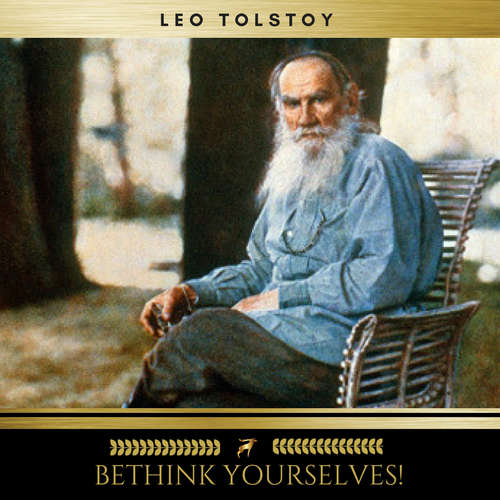 Audiobook Bethink Yourselves! - Leo Tolstoy - Sean Murphy