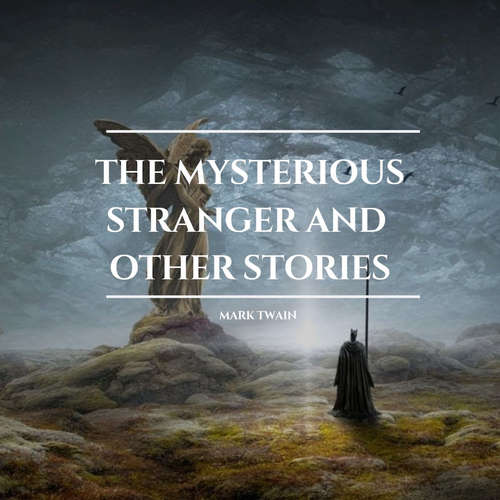 Audiobook The Mysterious Stranger and other stories - Mark Twain - Lee Howard