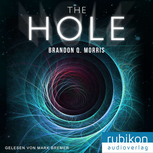 Audiobook The Hole - Brandon Q. Morris - Mark Bremer