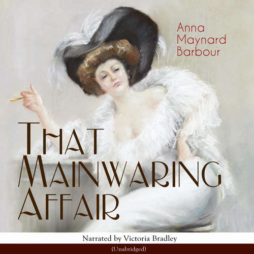 Audiobook That Mainwaring Affair - Anna Maynard Barbour - Victoria Bradley