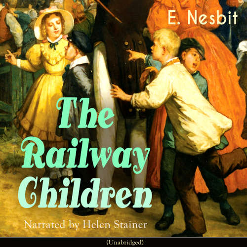 Audiobook The Railway Children - Edith Nesbit - Helen Stainer