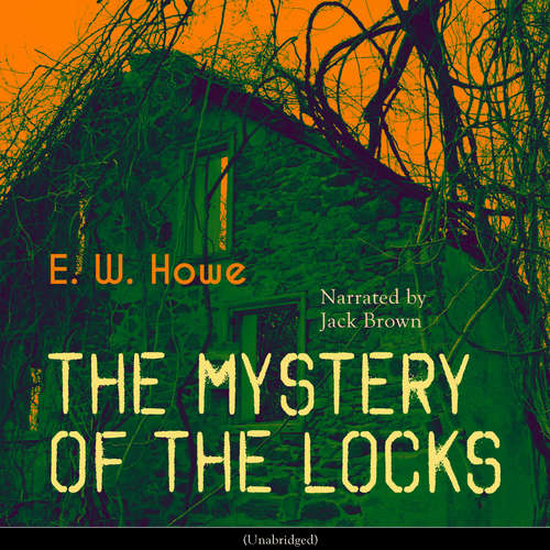 Audiobook The Mystery of the Locks - E. W. Howe - Jack Brown