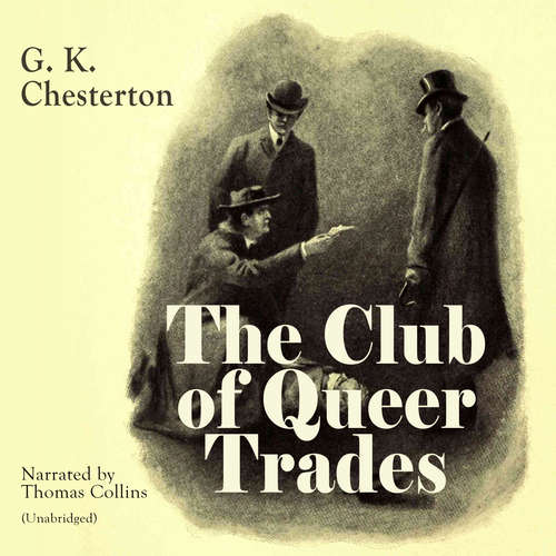 Audiobook The Club of Queer Trades - G. K. Chesterton - Thomas Collins