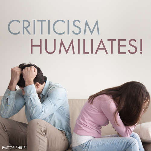 Audiobook Criticism Humiliates! - Philip Critchlow - Philip Critchlow