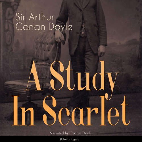 Audiobook A Study in Scarlet - Sir Arthur Conan Doyle - George Doyle