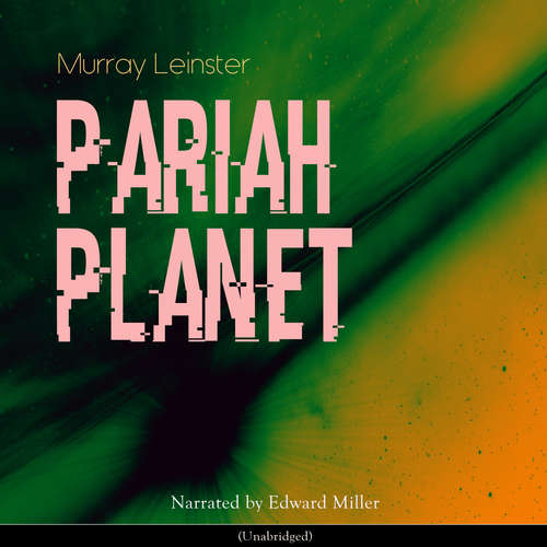 Audiobook Pariah Planet - Murray Leinster - Edward Miller