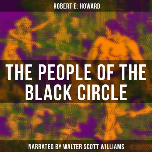 Audiobook The People of the Black Circle - Robert E. Howard - Walter Scott Williams