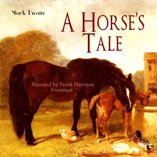 Audiobook A Horse's Tale - Mark Twain - Frank Harrison