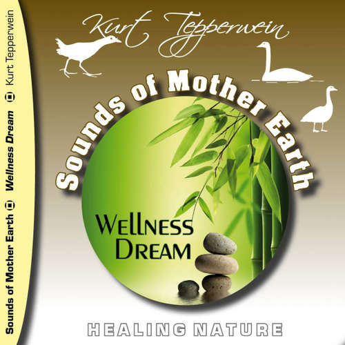 Audiobook Sounds of Mother Earth - Wellness Dream - Kurt Tepperwein - Kurt Tepperwein