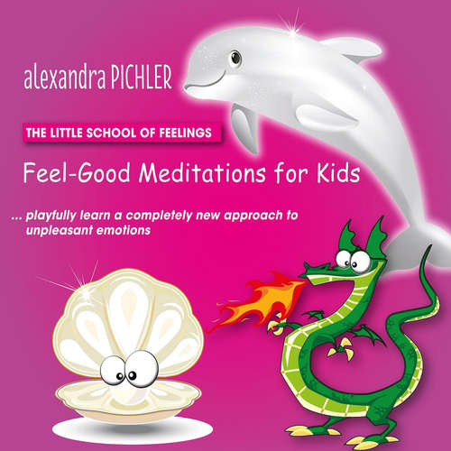 Audiobook Feel-Good Meditations for Kids - Alexandra Pichler - Alexandra Pichler