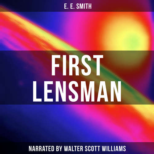 Audiobook First Lensman - E. E. Smith - Walter Scott Williams