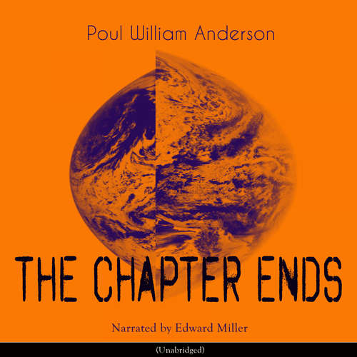 Audiobook The Chapter Ends - Poul William Anderson - Edward Miller