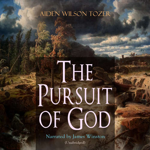 Audiobook The Pursuit of God - Aiden Wilson Tozer - James Winston