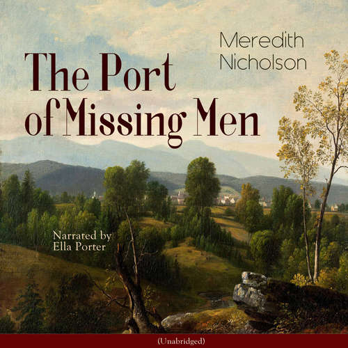 Audiobook The Port of Missing Men - Meredith Nicholson - Ella Porter