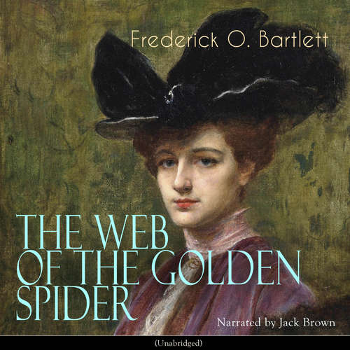 Audiobook The Web of the Golden Spider - Frederick O. Bartlett - Jack Brown