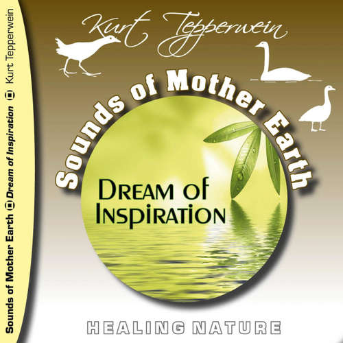 Audiobook Sounds of Mother Earth - Dream of Inspiration -  - Kurt Tepperwein