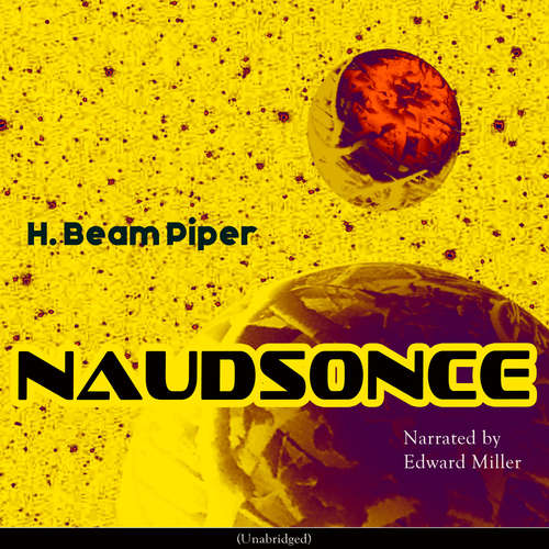 Audiobook Naudsonce - H. Beam Piper - Edward Miller