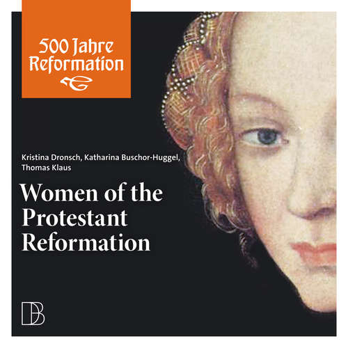 Audiobook Women of the Protestant Reformation - Kristina Dronsch - Pamela Hunter