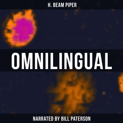 Audiobook Omnilingual - H. Beam Piper - Bill Paterson