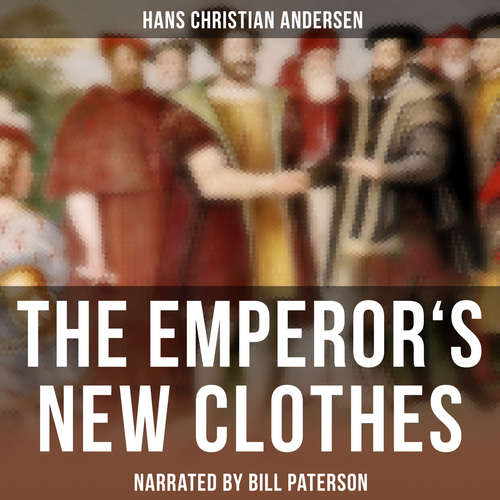 Audiobook The Emperor's New Clothes - Hans Christian Andersen - Bill Paterson