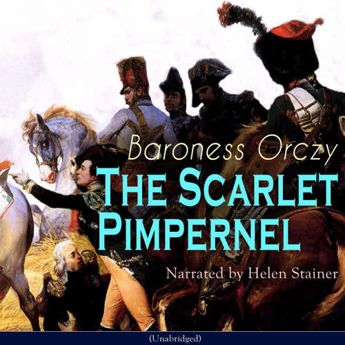 Audiobook The Scarlet Pimpernel - Baroness Orczy - Helen Stainer