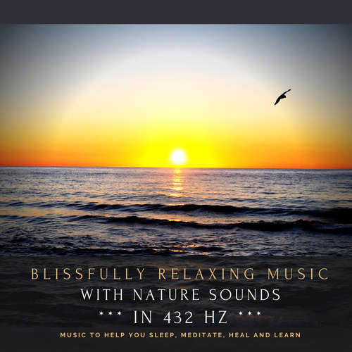 Audiobook Blissfully relaxing music with nature sounds in 432 Hz - Dr. Jeffrey Thiers - Ian Spencer