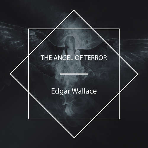 Audiobook The Angel of Terror - Edgar Wallace - Allyson Hester
