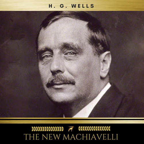 Audiobook The New Machiavelli - H. G. Wells - Mark MacNamara