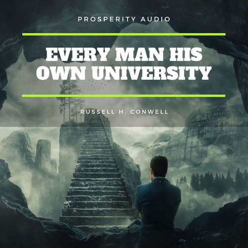 Audiobook Every Man His Own University - Russell H. Conwell - Lauryn Homan