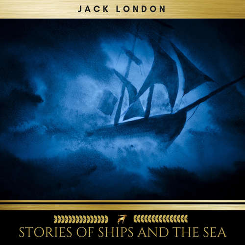 Audiobook Stories of Ships and the Sea - Jack London - Josh Smith