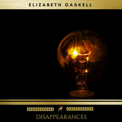 Audiobook Disappearances - Elizabeth Gaskell - Evan Long