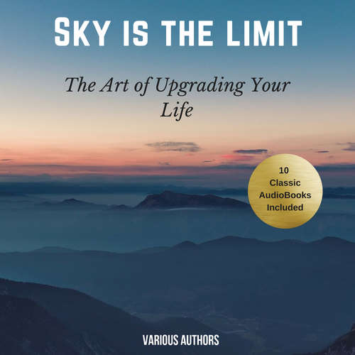 Audiobook The Sky is the Limit (10 Classic Self-Help Books Collection) - James Allen - David Moran