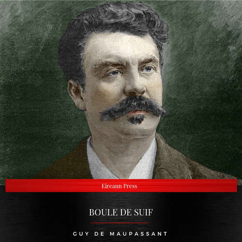 Audiobook Boule de Suif - Guy De Maupassant - Colm Mc Sweeney