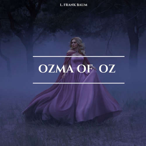 Audiobook Ozma of Oz - L. Frank Baum - Charles Hubbell